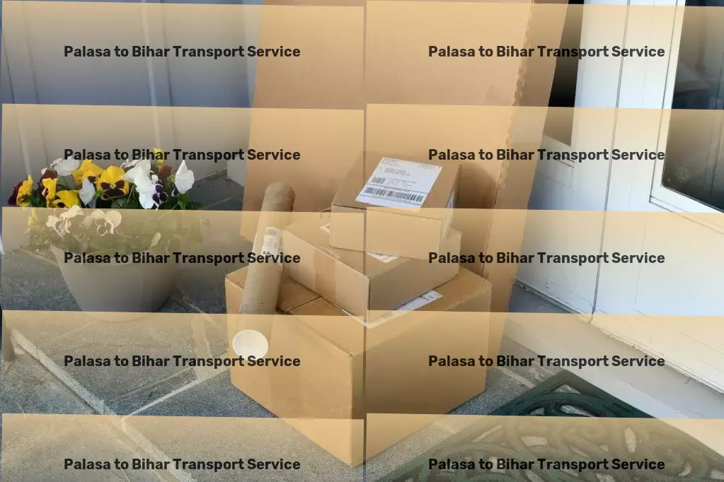 Palasa to Bihar Transport Your logistics hurdles, effortlessly cleared by us! - Fast-moving goods services