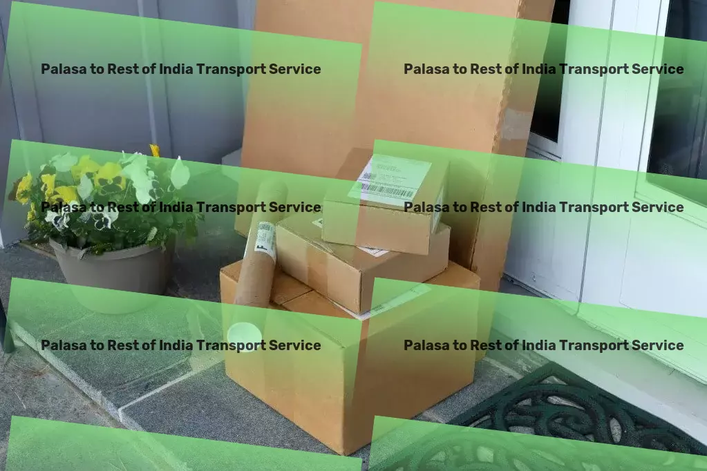 Palasa to Rest Of India Transport Simplify your logistics in India with our reliable service! - Advanced logistics