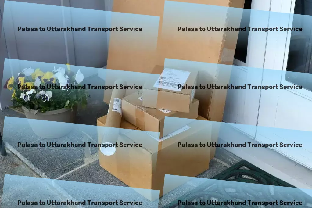 Palasa to Uttarakhand Transport Expedited delivery services