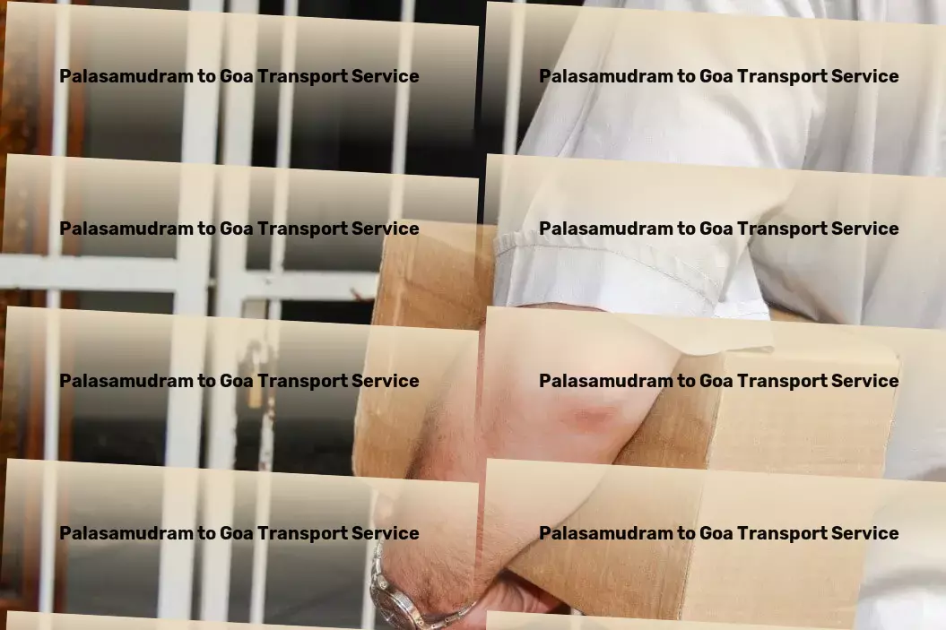 Palasamudram to Goa Transport Where precision meets efficiency in transport. - High-volume goods shipment services