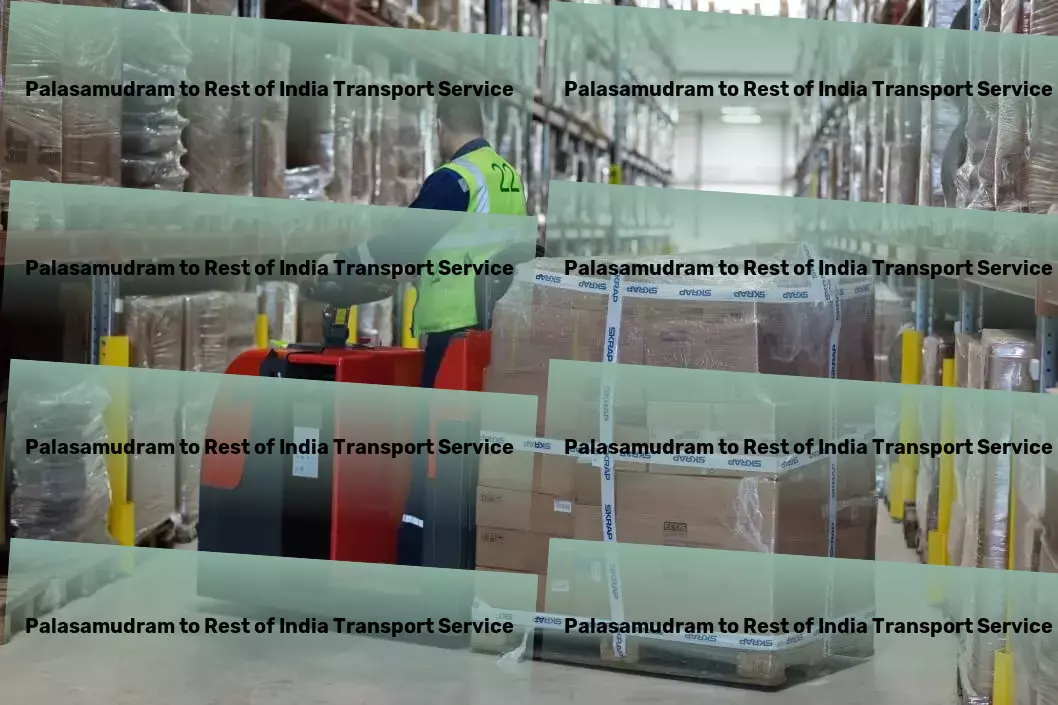 Palasamudram to Rest Of India Transport Your solution to hassle-free logistics in India! - Nationwide logistics planning