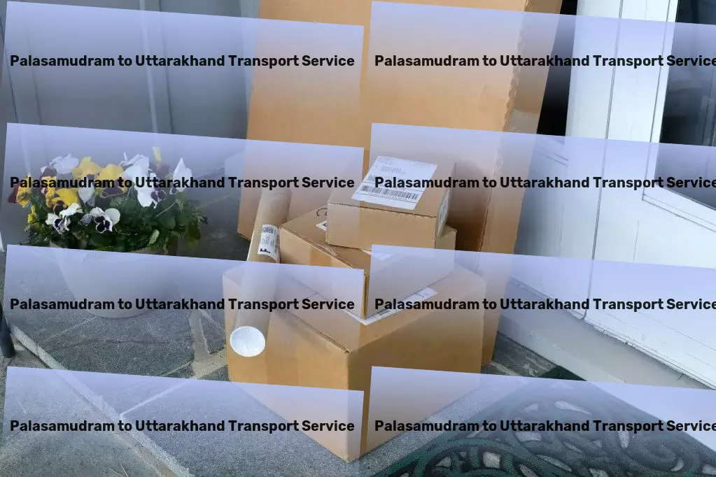 Palasamudram to Uttarakhand Transport Make informed decisions with up-to-date news summaries! - Full-service freight forwarding