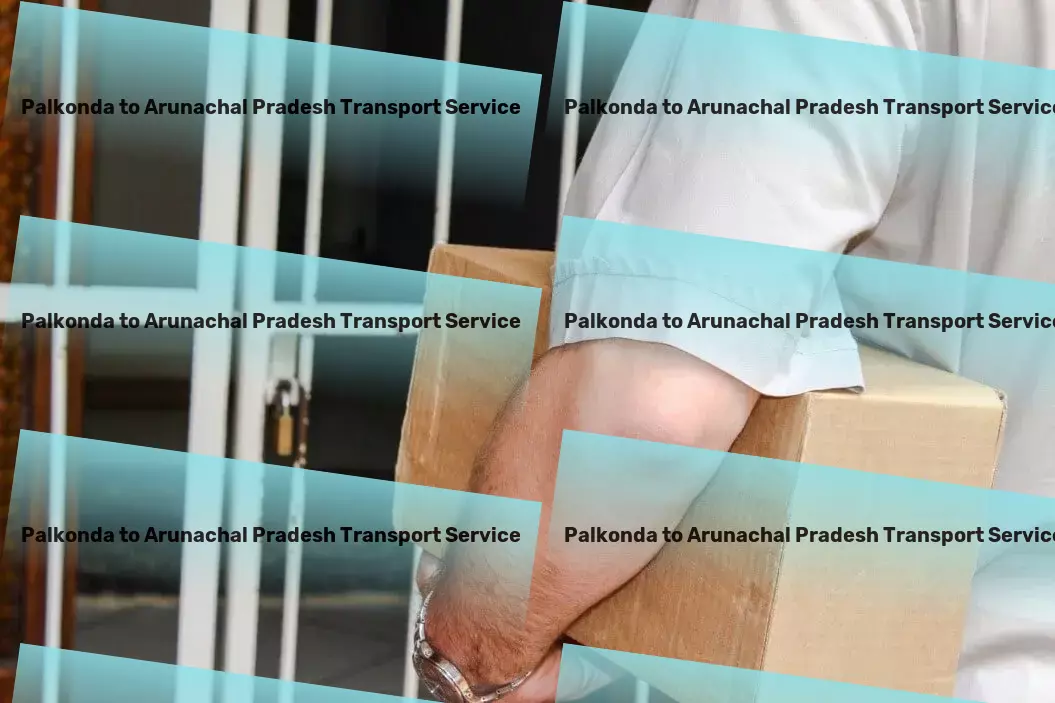 Palkonda to Arunachal Pradesh Transport Logistics companies