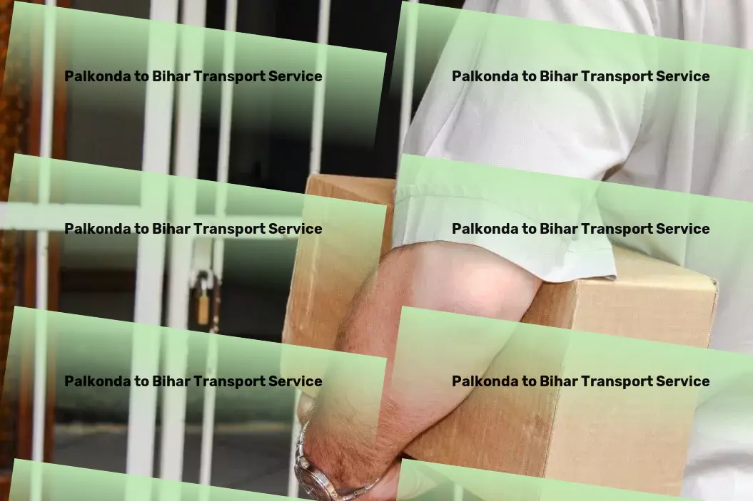 Palkonda to Bihar Transport Nationwide freight solutions