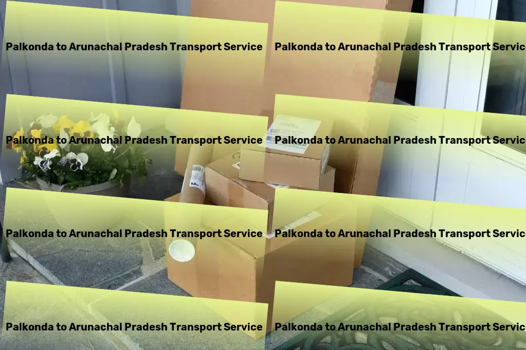 Palkonda to Arunachal Pradesh Transport Local transporters