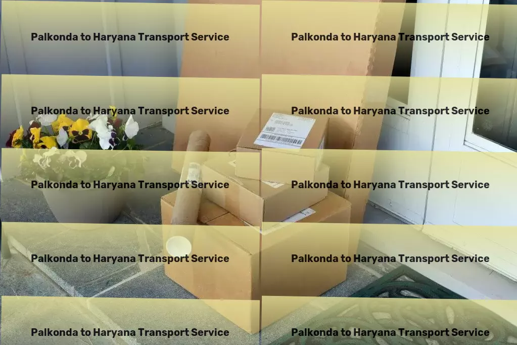 Palkonda to Haryana Transport Full-scale goods transport