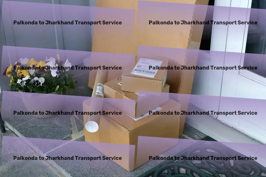 Palkonda to Jharkhand Transport Advanced freight logistics