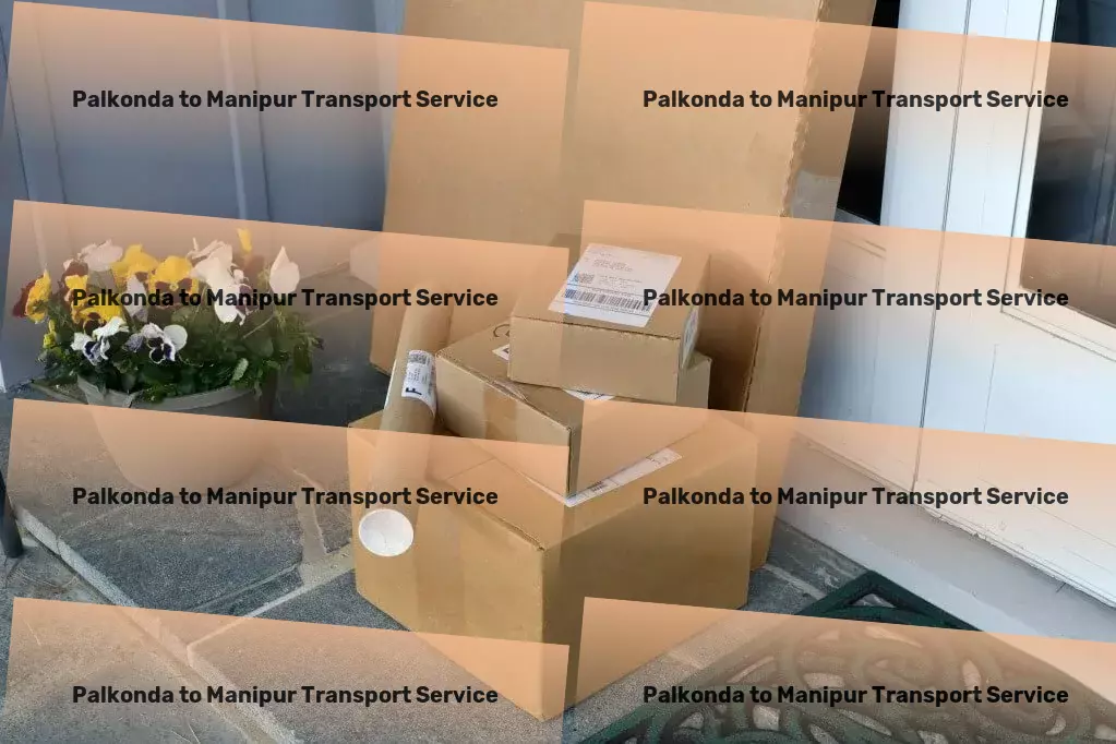 Palkonda to Manipur Transport Empowering your business with India-wide transport solutions! - Door-to-door freight solutions