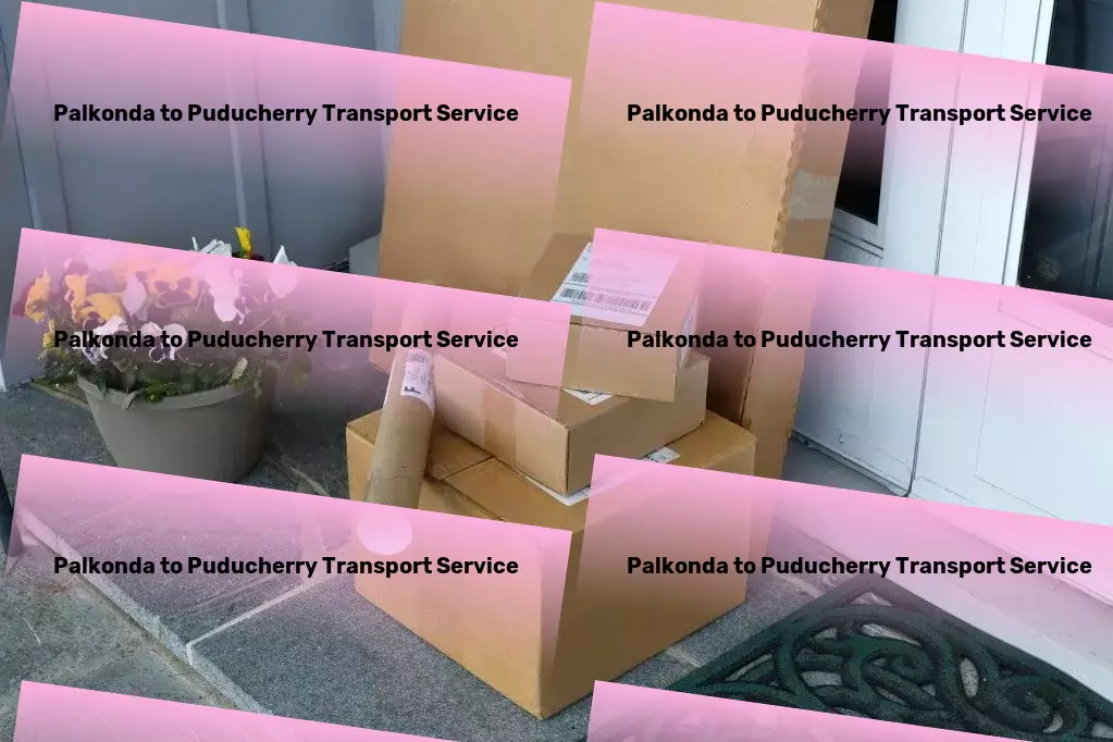 Palkonda to Puducherry Transport Multi-regional freight services