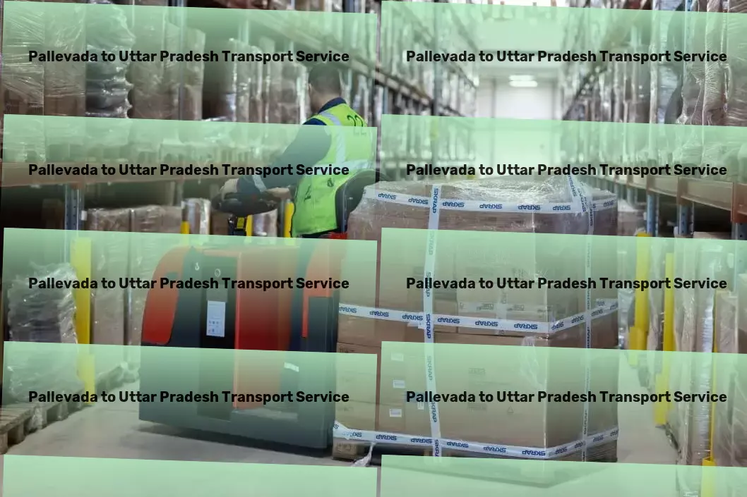 Pallevada to Uttar Pradesh Transport Leading the charge in seamless Indian deliveries! - Secure goods transportation