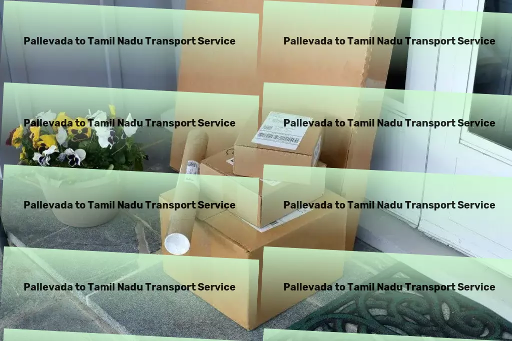 Pallevada to Tamil Nadu Transport Your partner in navigating the digital world! - Home goods moving