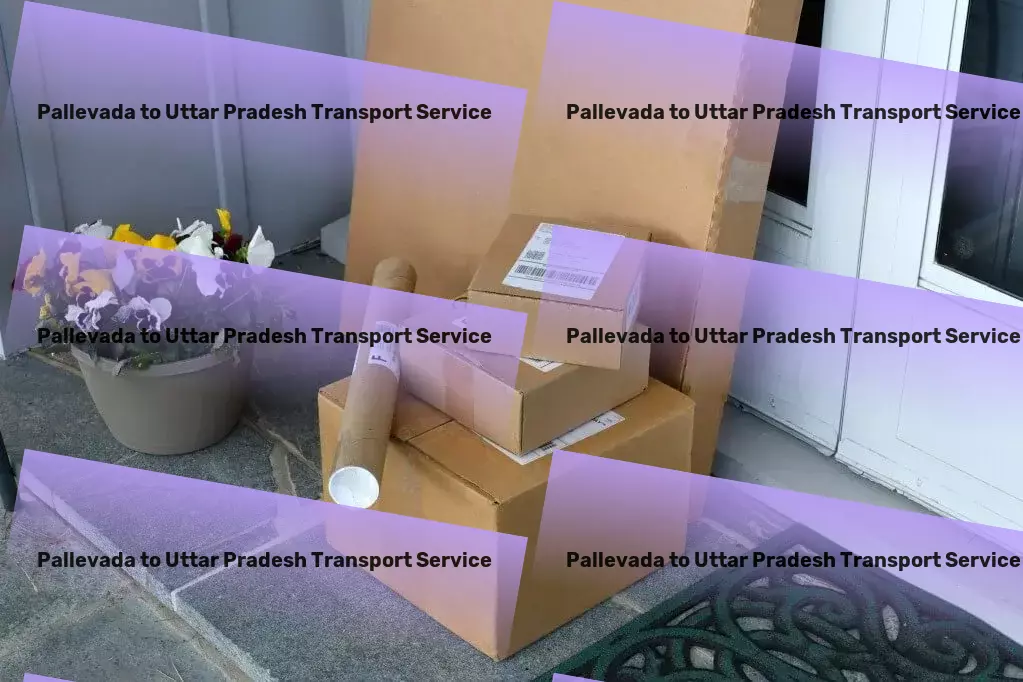 Pallevada to Uttar Pradesh Transport Next-level goods transportation solutions in India! - High-value cargo transport