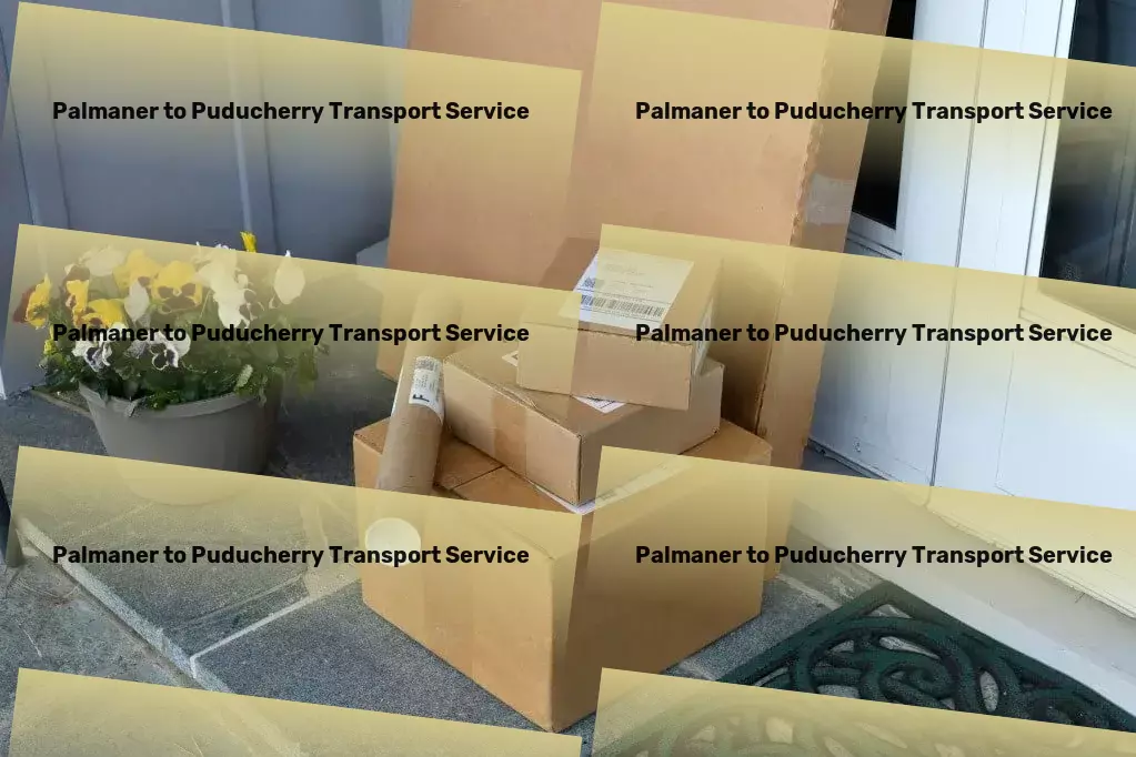 Palmaner to Puducherry Transport Creating impactful digital experiences for you! - Nationwide delivery and logistics