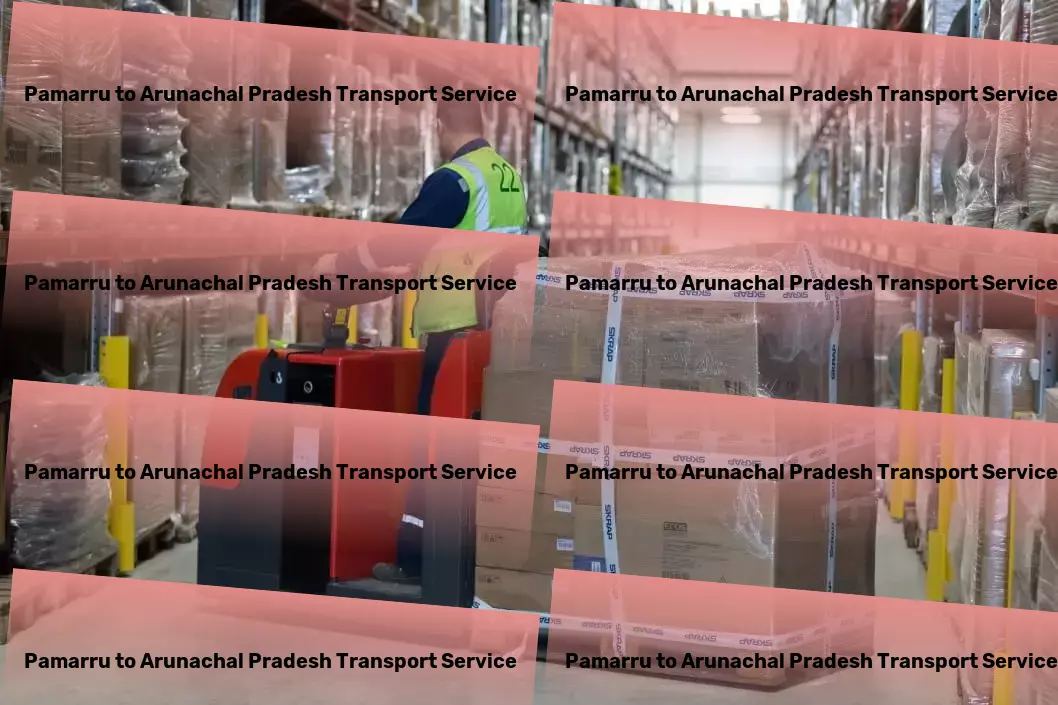 Pamarru to Arunachal Pradesh Transport Industrial package transport