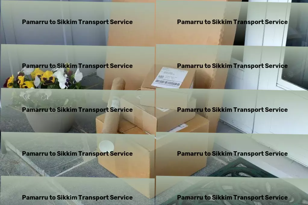 Pamarru to Sikkim Transport Join us on the road to excellence in Indian transportation. - Advanced freight delivery