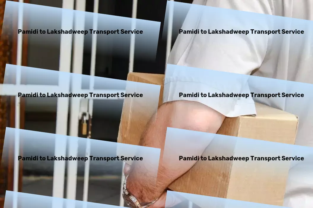 Pamidi to Lakshadweep Transport Optimizing your Indian logistics for better performance! - Expedited courier solutions