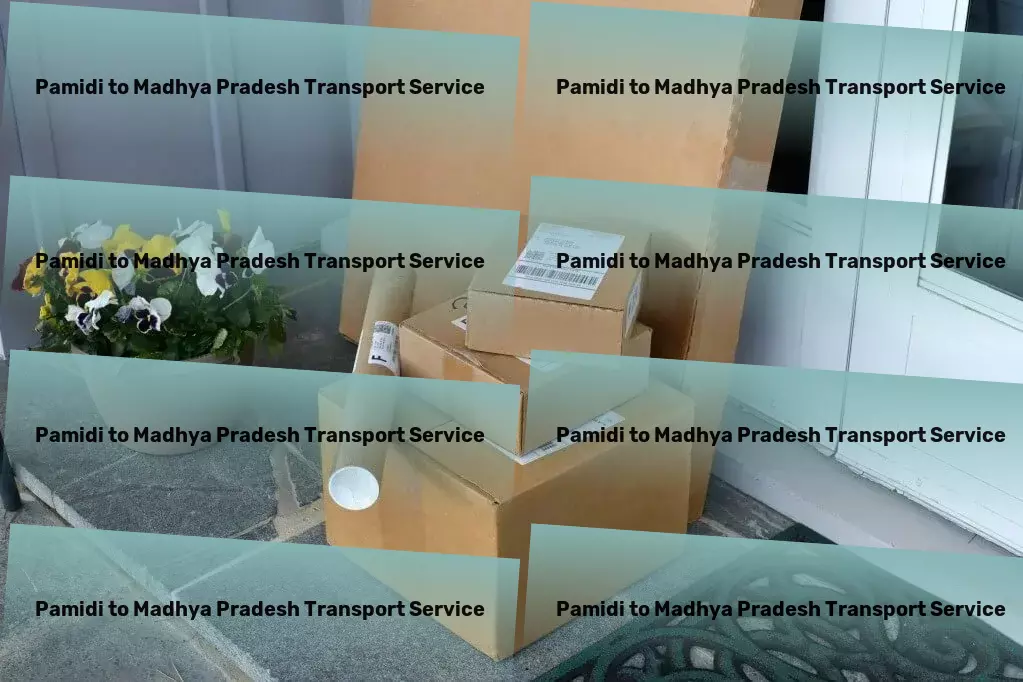 Pamidi to Madhya Pradesh Transport Advanced goods forwarding