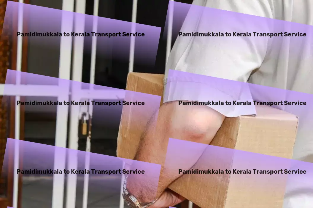 Pamidimukkala to Kerala Transport Specialized logistics services