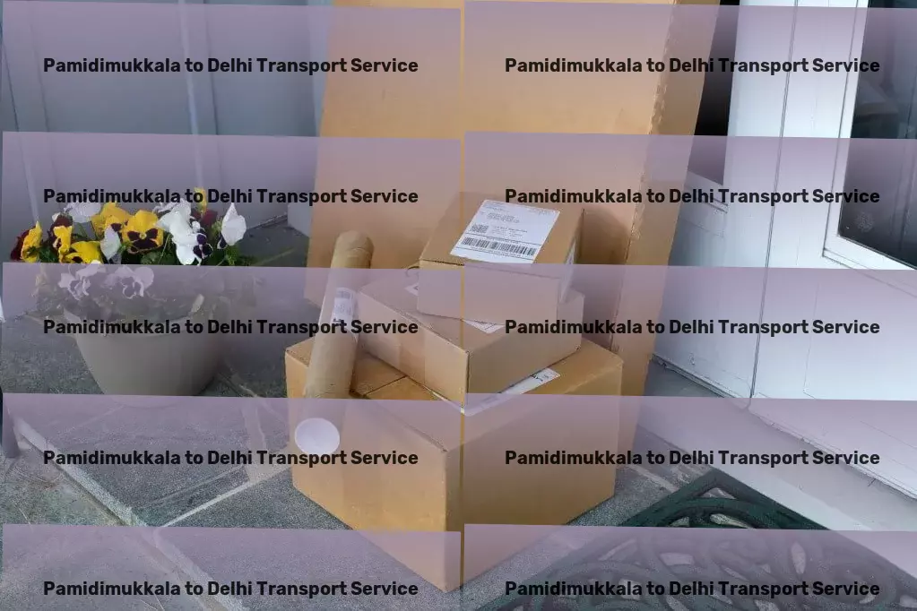 Pamidimukkala to Delhi Transport Logistical wizardry for a world on the move. - Rapid cargo solutions