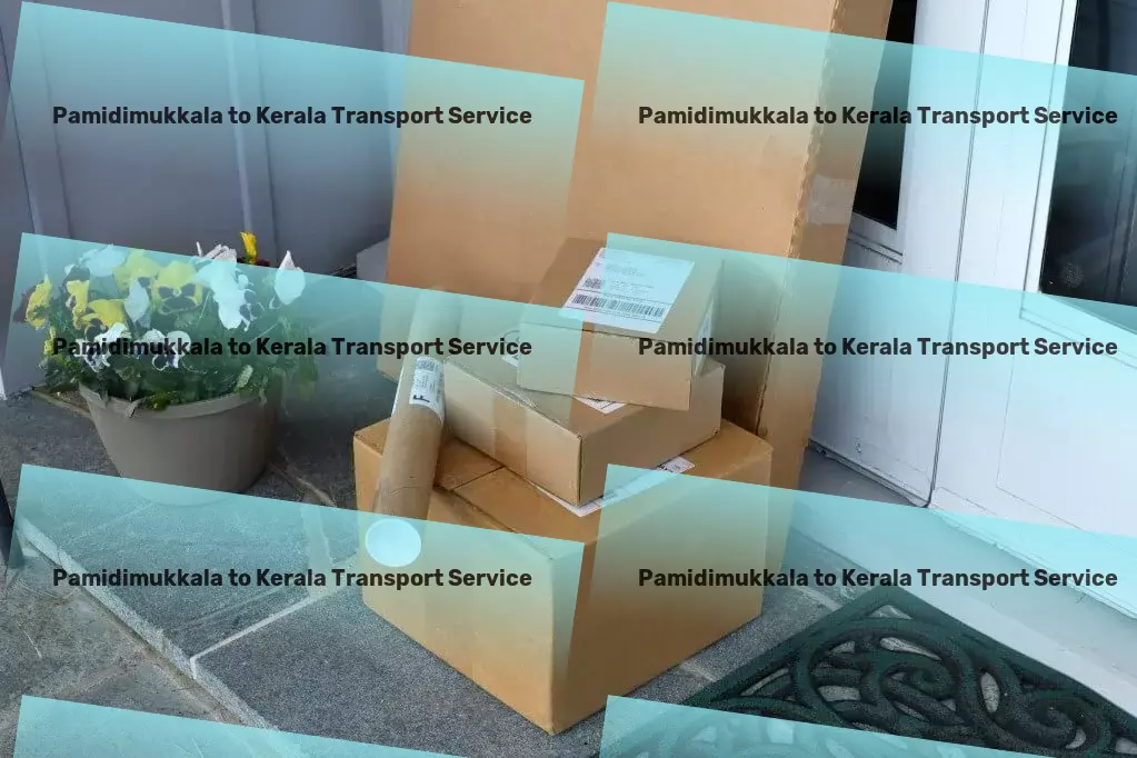 Pamidimukkala to Kerala Transport Quality trucking services