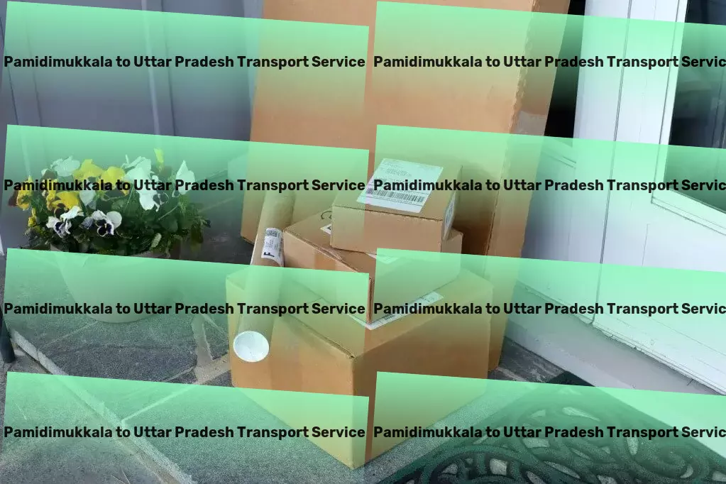 Pamidimukkala to Uttar Pradesh Transport High-speed freight logistics