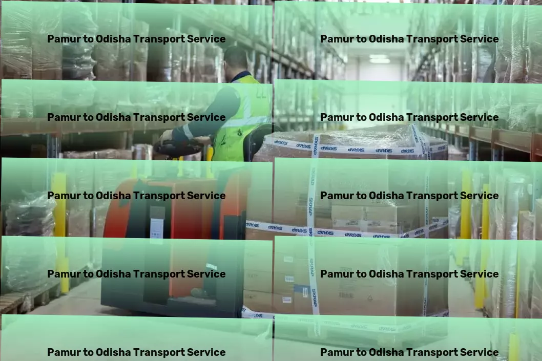 Pamur to Odisha Transport The lasting solution to your transport dilemmas in India! - Efficient freight forwarding