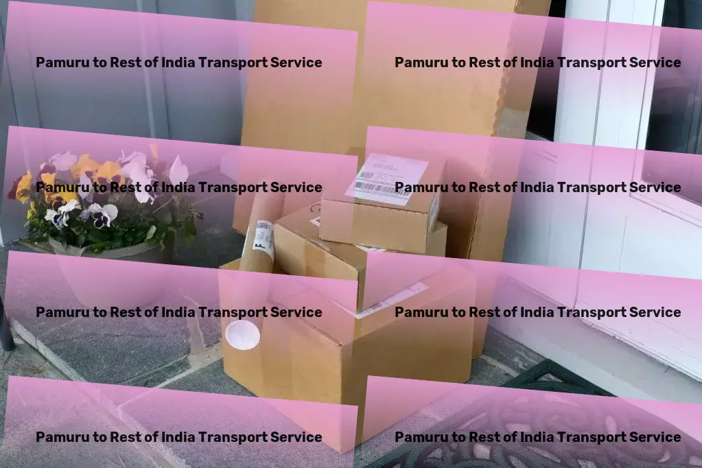 Pamuru to Rest Of India Transport Where every detail in logistics is meticulously handled. - Comprehensive transport operations