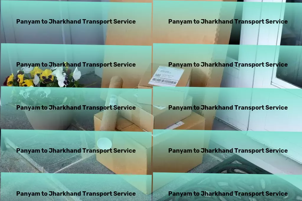 Panyam to Jharkhand Transport Go beyond boundaries with our extensive transport network in India！ - Parcel freight networks