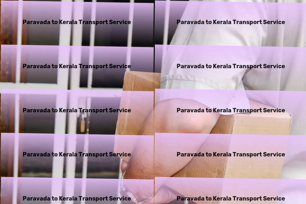 Paravada to Kerala Transport Shipping services