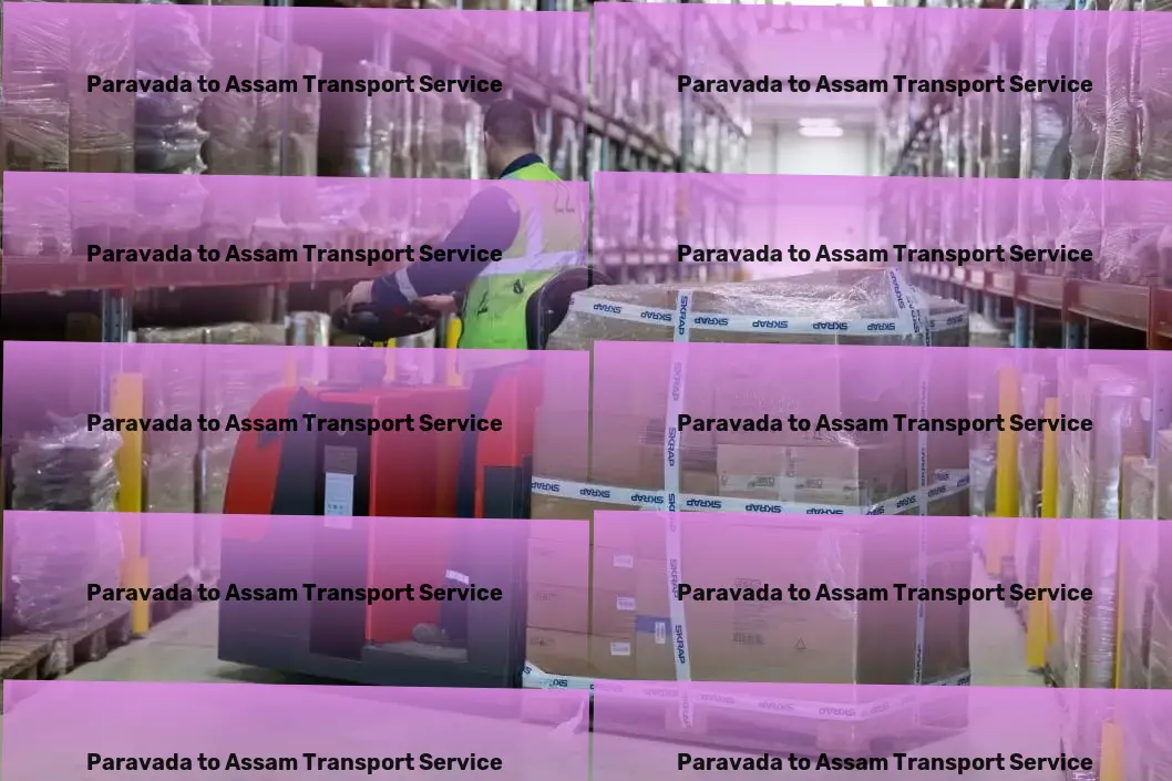 Paravada to Assam Transport Custom logistic projects