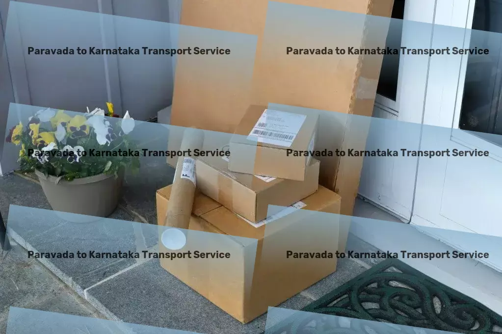 Paravada to Karnataka Transport Immediate door delivery