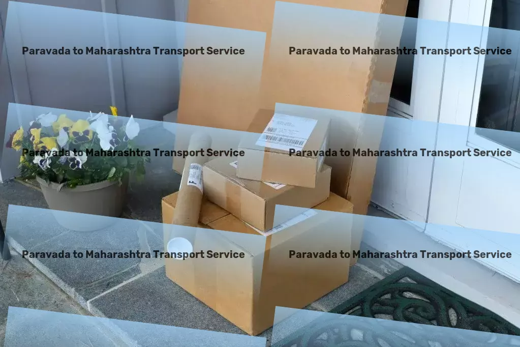 Paravada to Maharashtra Transport Professionalism and precision in Indian goods transportation! - Cargo delivery networks