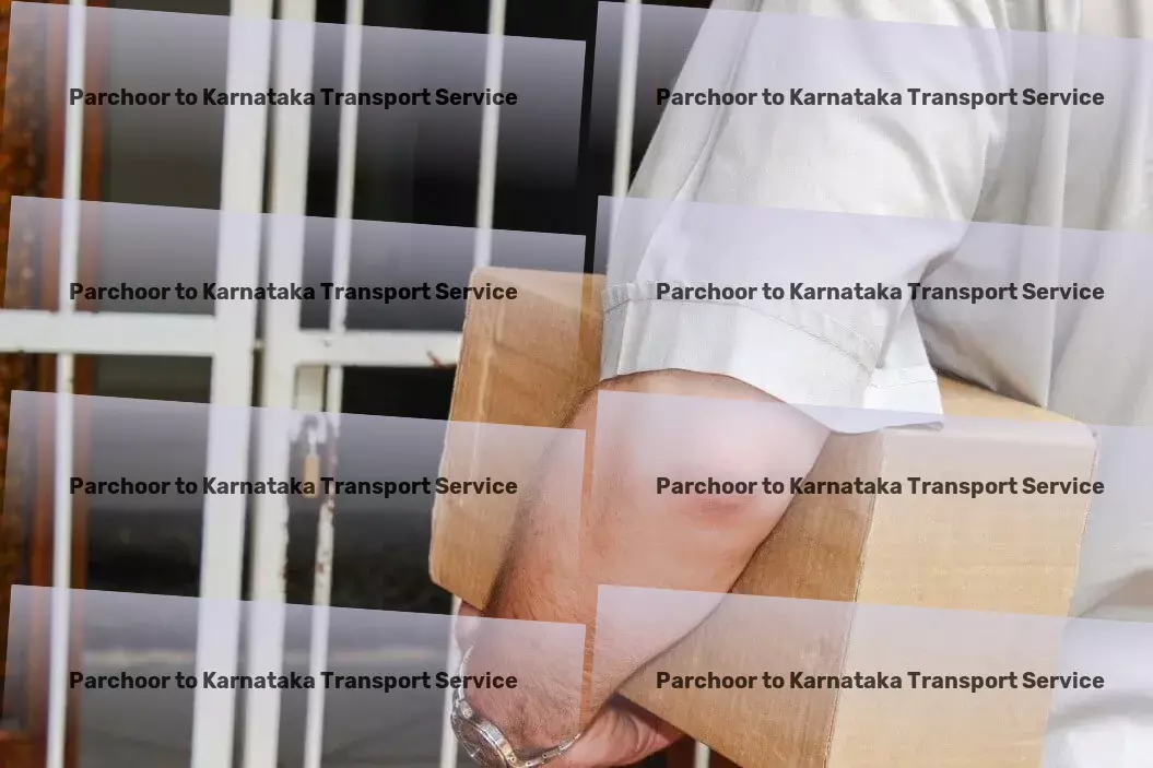 Parchoor to Karnataka Transport Large item transport services