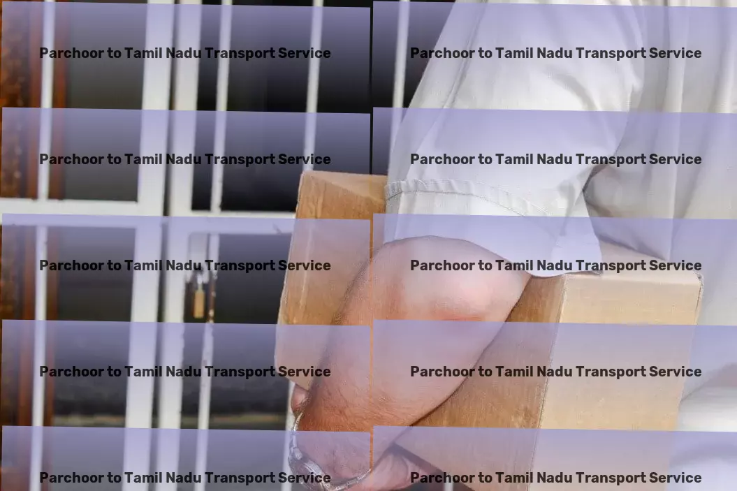 Parchoor to Tamil Nadu Transport Redefine your shipping experience with our expertise. - Efficient moving services