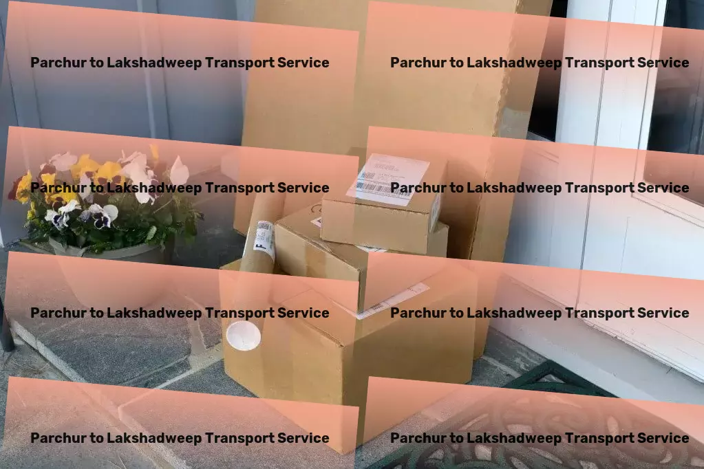 Parchur to Lakshadweep Transport Interstate shipping