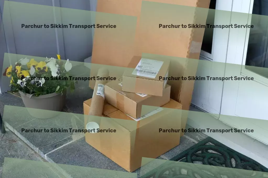 Parchur to Sikkim Transport Leading the charge in seamless Indian deliveries! - Advanced package logistics