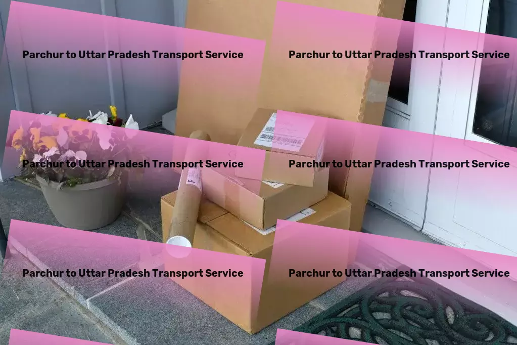 Parchur to Uttar Pradesh Transport Comprehensive courier services