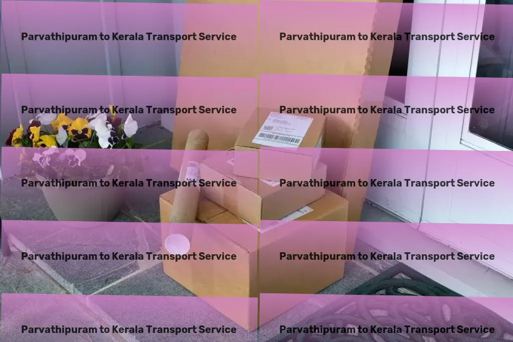 Parvathipuram to Kerala Transport Multi-city transport services