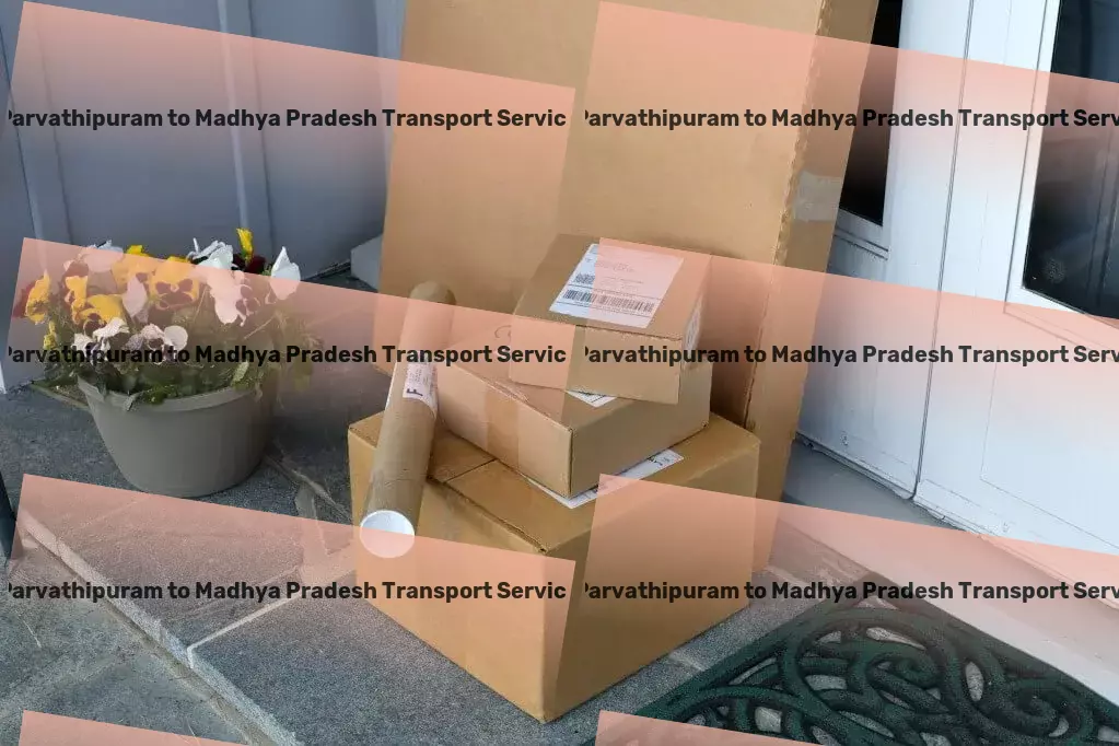 Parvathipuram to Madhya Pradesh Transport Freight booking online