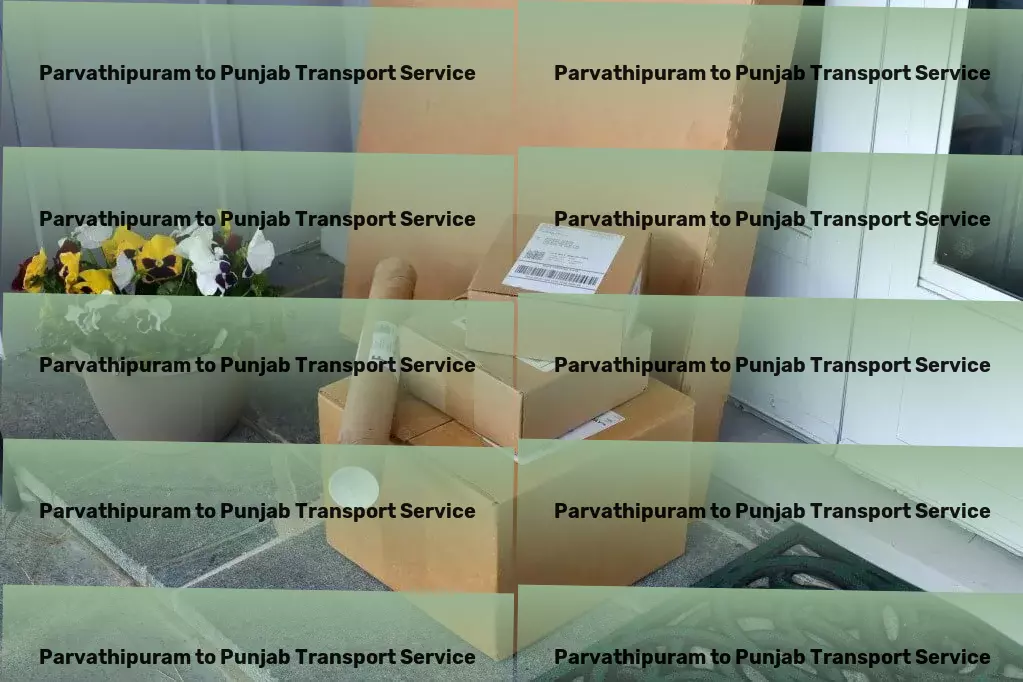 Parvathipuram to Punjab Transport Elevating your project with bespoke digital strategies! - Urban freight solutions