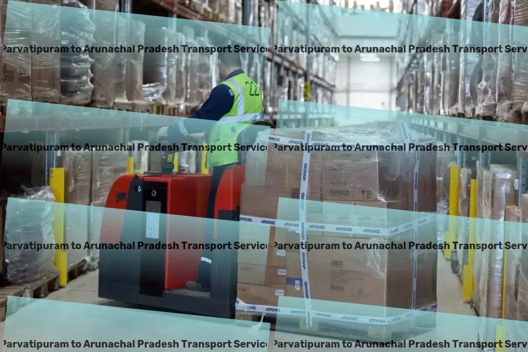 Parvatipuram to Arunachal Pradesh Transport Multi-regional cargo shipping