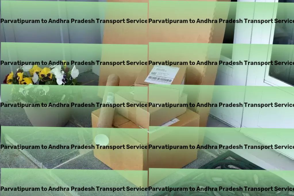 Parvatipuram to Andhra Pradesh Transport Your logistical worries end with our expert solutions in India. - Commercial freight transport