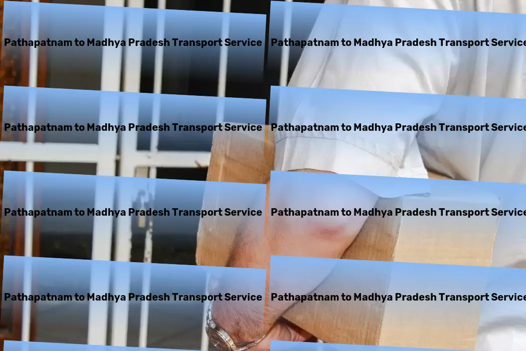 Pathapatnam to Madhya Pradesh Transport Transportation that's as dynamic as your needs. - Trucking service solutions