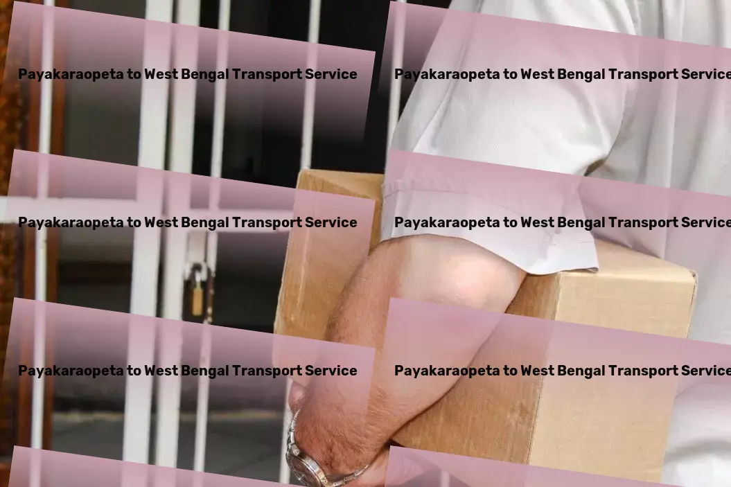 Payakaraopeta to West Bengal Transport National logistics solutions